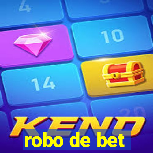 robo de bet